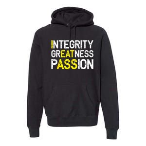 Integrity Greatness Passion Premium Hoodie