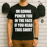 I'm Gonna Punch You In The Face If You Read This Tee T-Shirt