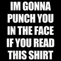 I'm Gonna Punch You In The Face If You Read This Tee 16 in Basic Backpack