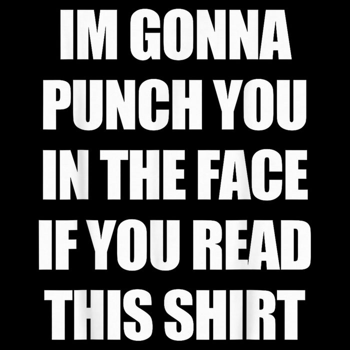 I'm Gonna Punch You In The Face If You Read This Tee 16 in Basic Backpack