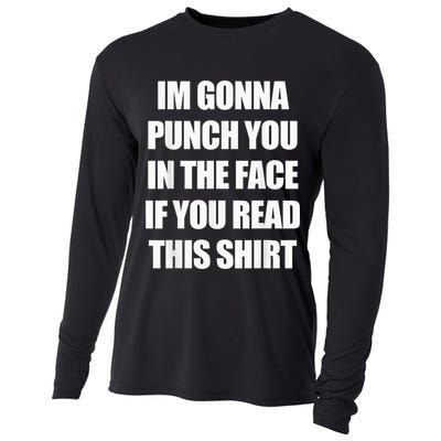 I'm Gonna Punch You In The Face If You Read This Tee Cooling Performance Long Sleeve Crew