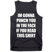 I'm Gonna Punch You In The Face If You Read This Tee Tank Top
