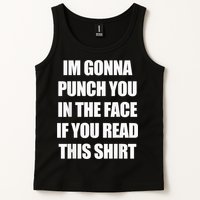 I'm Gonna Punch You In The Face If You Read This Tee Tank Top