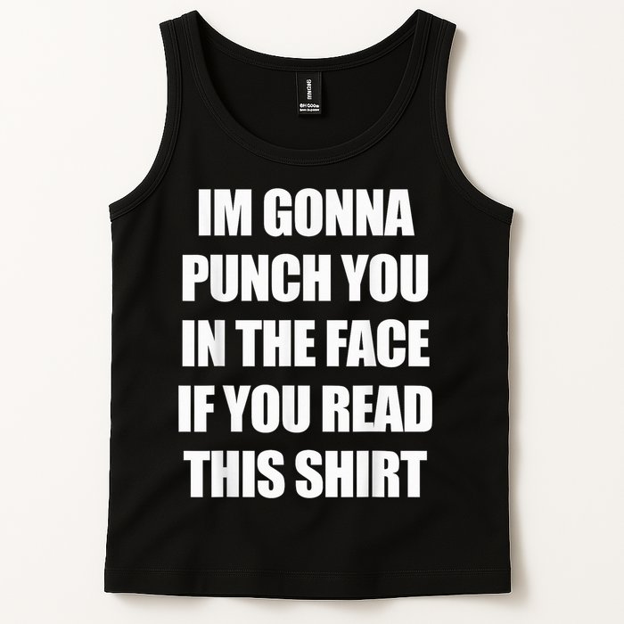 I'm Gonna Punch You In The Face If You Read This Tee Tank Top