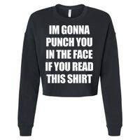 I'm Gonna Punch You In The Face If You Read This Tee Cropped Pullover Crew