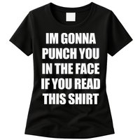 I'm Gonna Punch You In The Face If You Read This Tee Womens T-Shirt