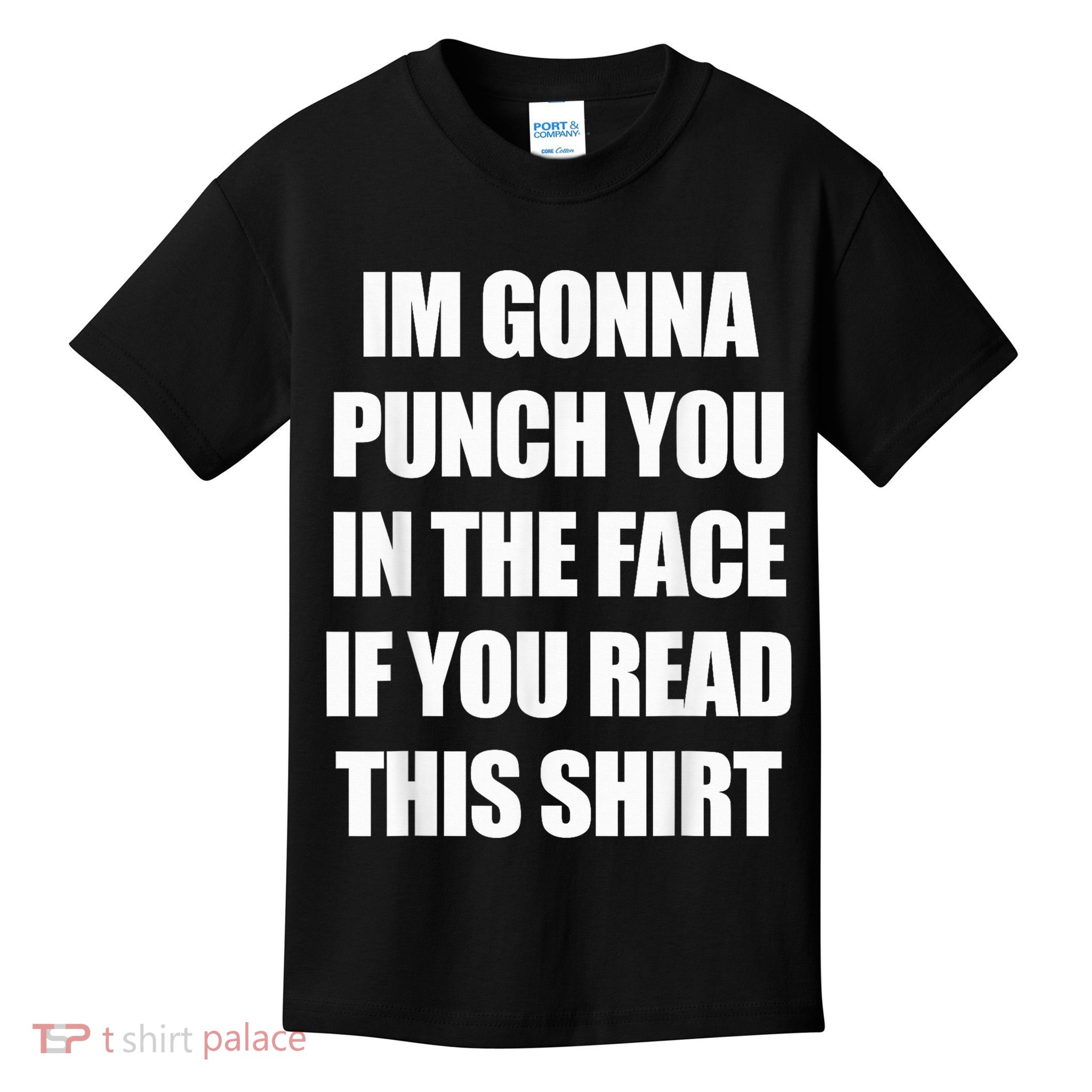 I'm Gonna Punch You In The Face If You Read This Tee Kids T-Shirt