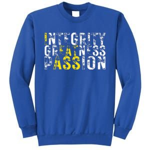 Integrity Greatness Passion Sweatshirt