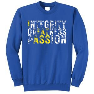 Integrity Greatness Passion Tall Sweatshirt