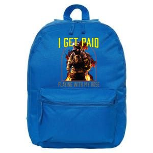 I Get Paid Playing With My Hose Fire Firefighter Gift 16 in Basic Backpack