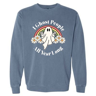 I Ghost People All Year Long Halloween Rainbow Garment-Dyed Sweatshirt