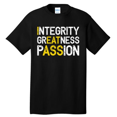 Integrity Greatness Passion Funny Tall T-Shirt