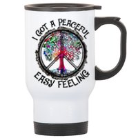 I Got Peaceful Easy Feeling Hippie Peaceful Stainless Steel Travel Mug