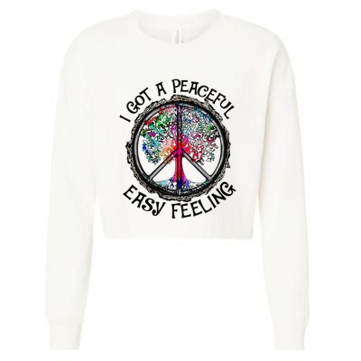 I Got Peaceful Easy Feeling Hippie Peaceful Cropped Pullover Crew