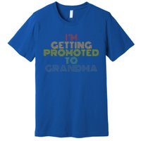 Im Getting Promoted To Grandma Retro 70S Vintage Gift Premium T-Shirt