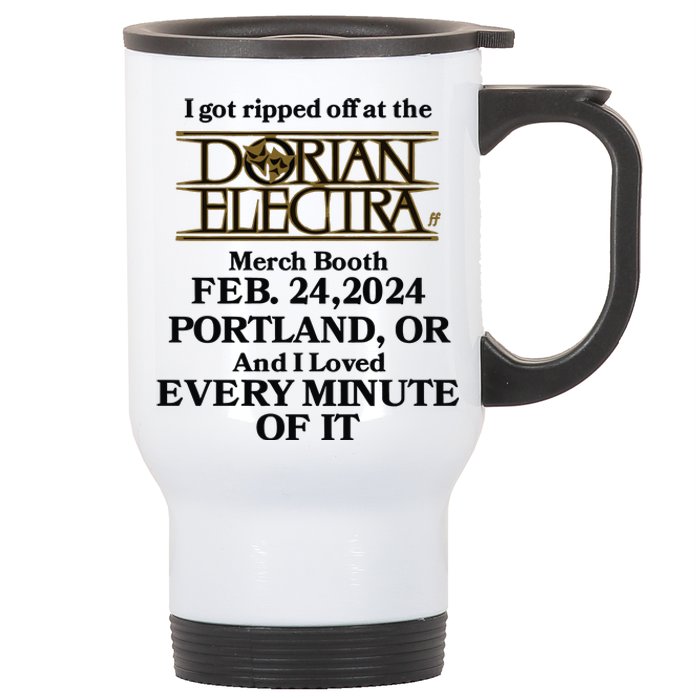 I Got Ripped Off At The Dorian Electra Booth Feb 24 2024 Stainless Steel Travel Mug