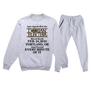 I Got Ripped Off At The Dorian Electra Booth Feb 24 2024 Portland Premium Crewneck Sweatsuit Set