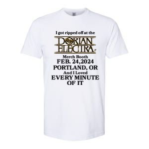 I Got Ripped Off At The Dorian Electra Booth Feb 24 2024 Portland Softstyle CVC T-Shirt