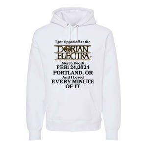 I Got Ripped Off At The Dorian Electra Booth Feb 24 2024 Portland Premium Hoodie