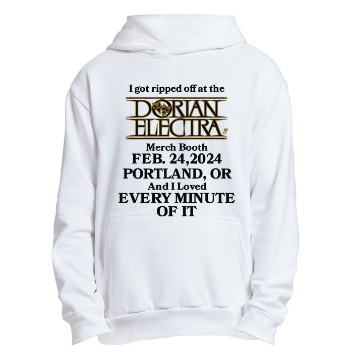 I Got Ripped Off At The Dorian Electra Booth Feb 24 2024 Portland Urban Pullover Hoodie