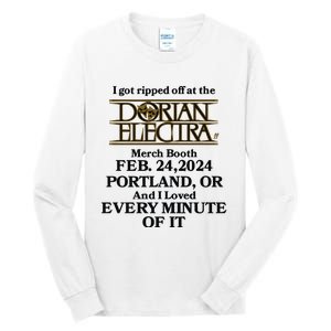 I Got Ripped Off At The Dorian Electra Booth Feb 24 2024 Portland Tall Long Sleeve T-Shirt