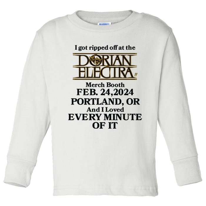 I Got Ripped Off At The Dorian Electra Booth Feb 24 2024 Portland Toddler Long Sleeve Shirt