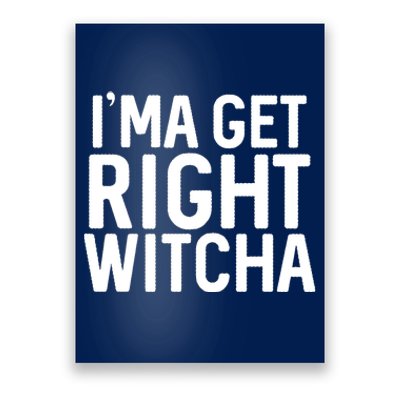 I'ma Get Right Witcha Migos Rapper Trending Gift Lover Poster