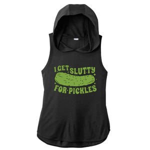 I Get Slutty For Pickles Funny Ladies PosiCharge Tri-Blend Wicking Draft Hoodie Tank