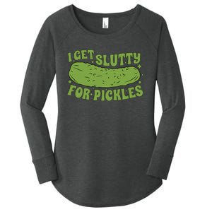 I Get Slutty For Pickles Funny Women's Perfect Tri Tunic Long Sleeve Shirt