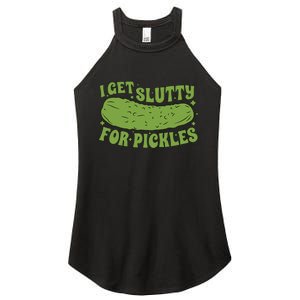 I Get Slutty For Pickles Funny Women's Perfect Tri Rocker Tank