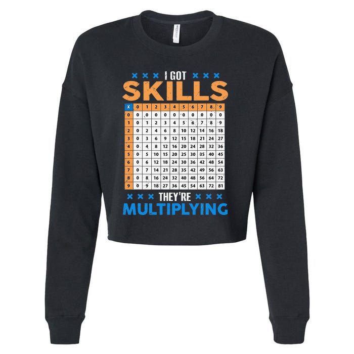 I Got Skill Theyre Multiplying Math Class Back To School Cropped Pullover Crew