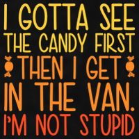 I Gotta See The Candy First Then I Get In The Van Stupid Ladies PosiCharge Tri-Blend Wicking Tank