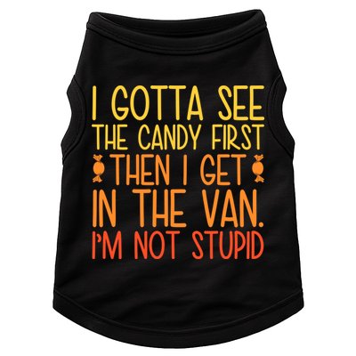 I Gotta See The Candy First Then I Get In The Van Stupid Doggie Tank