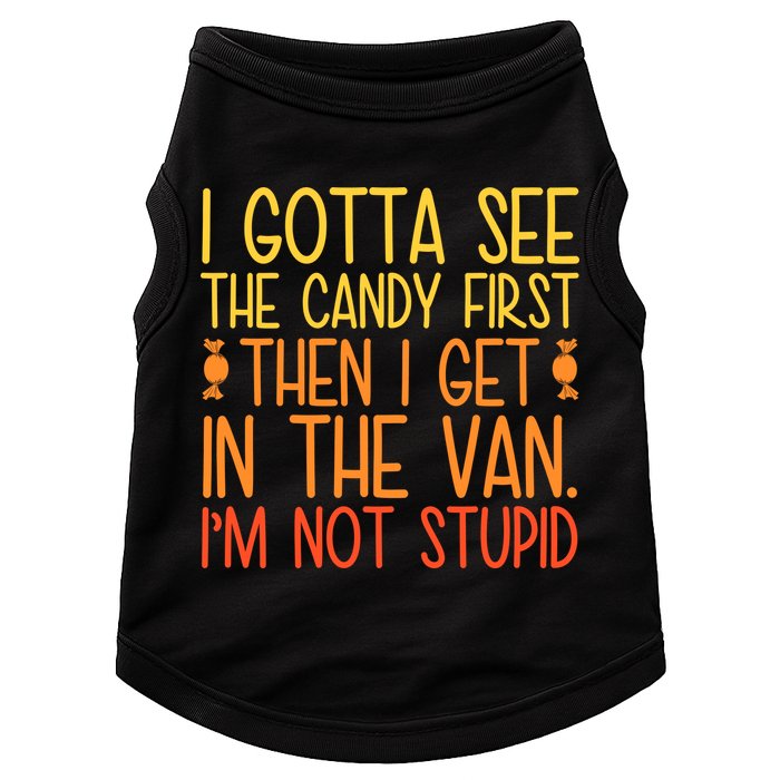 I Gotta See The Candy First Then I Get In The Van Stupid Doggie Tank