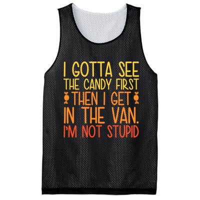 I Gotta See The Candy First Then I Get In The Van Stupid Mesh Reversible Basketball Jersey Tank