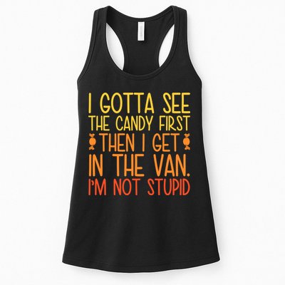 I Gotta See The Candy First Then I Get In The Van Stupid Womens Tank Top