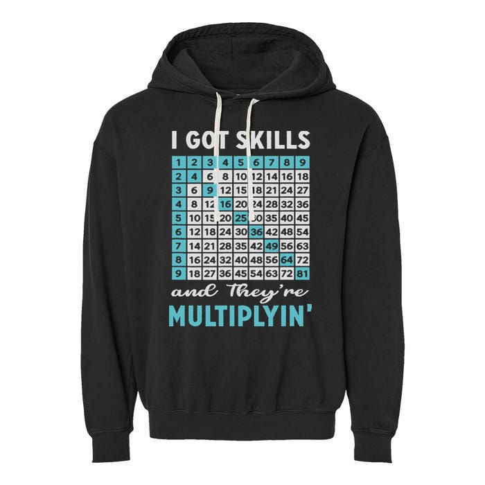 I Got Skills And They're Multiplying Garment-Dyed Fleece Hoodie