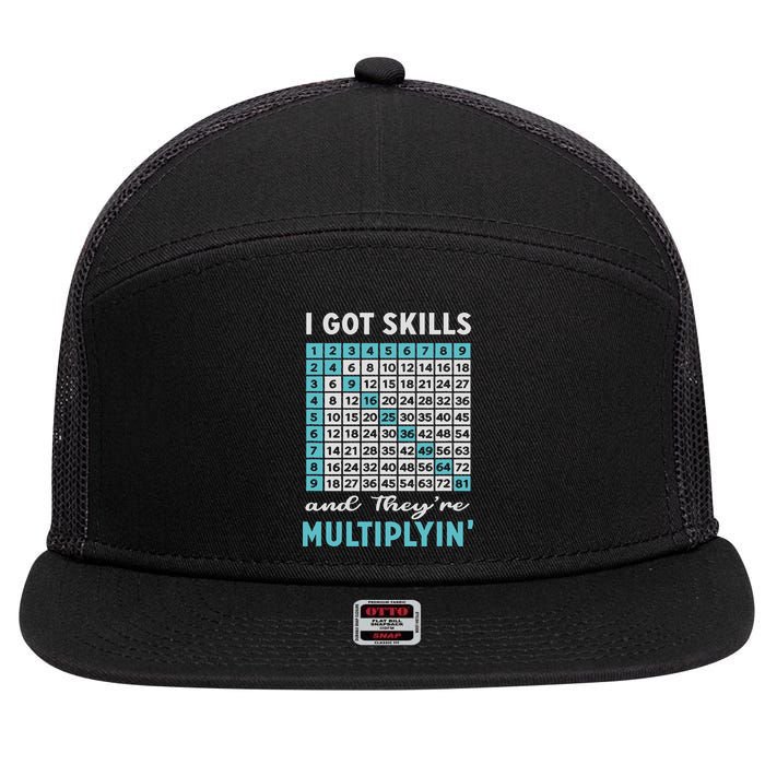 I Got Skills And They're Multiplying 7 Panel Mesh Trucker Snapback Hat