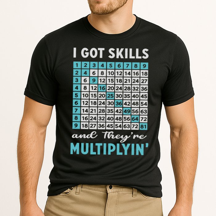 I Got Skills And They're Multiplying Cooling Performance Crew T-Shirt