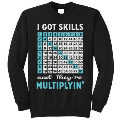 I Got Skills And They're Multiplying Sweatshirt