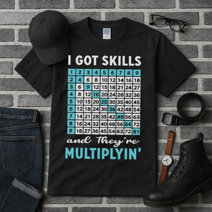 I Got Skills And They're Multiplying Tall T-Shirt