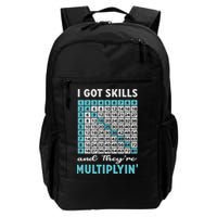 I Got Skills And They're Multiplying Daily Commute Backpack