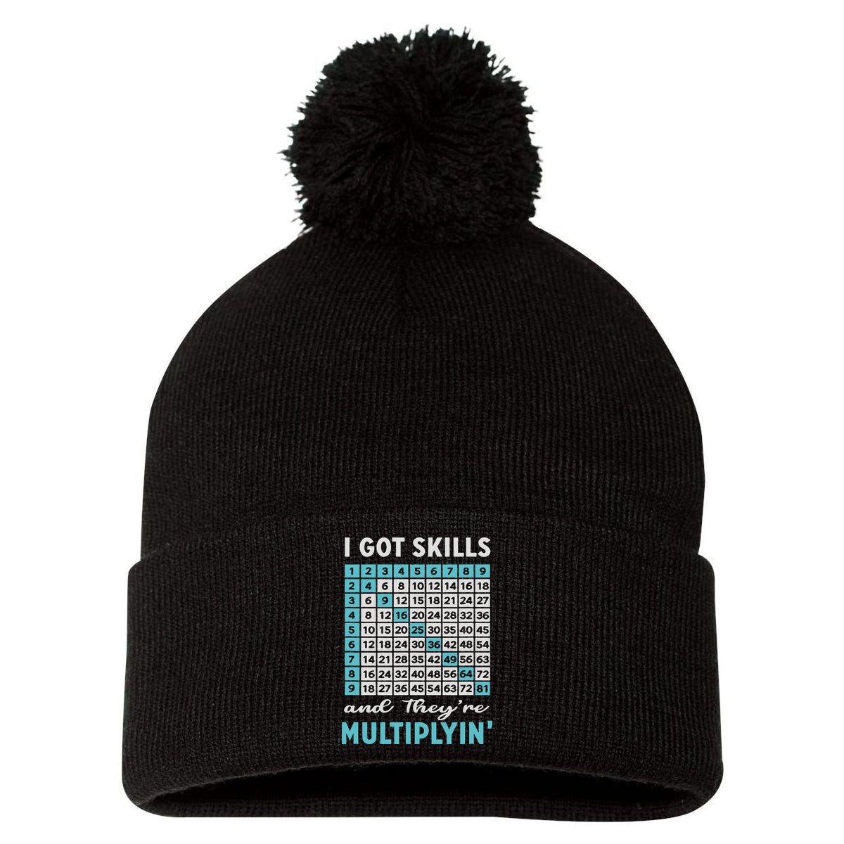 I Got Skills And They're Multiplying Pom Pom 12in Knit Beanie
