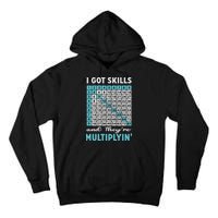 I Got Skills And They're Multiplying Tall Hoodie