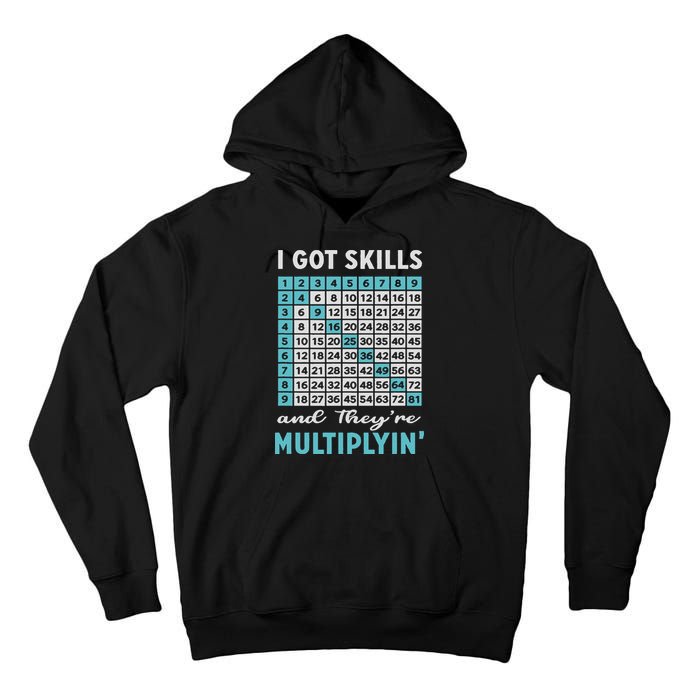 I Got Skills And They're Multiplying Tall Hoodie