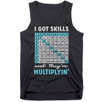 I Got Skills And They're Multiplying Tank Top