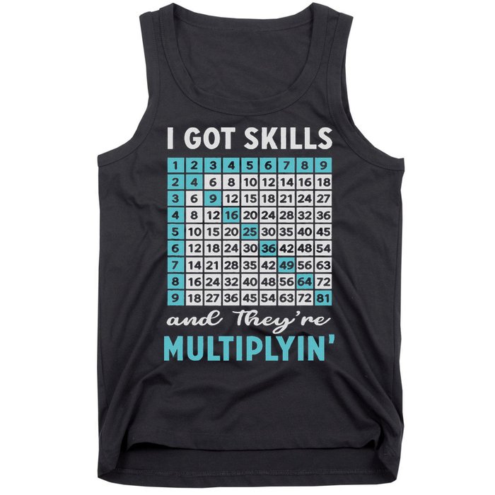 I Got Skills And They're Multiplying Tank Top