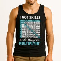 I Got Skills And They're Multiplying Tank Top
