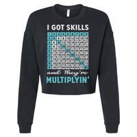 I Got Skills And They're Multiplying Cropped Pullover Crew