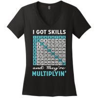 I Got Skills And They're Multiplying Women's V-Neck T-Shirt